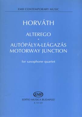 Horváth: Alterego, Motorway Junction for saxophone quartet