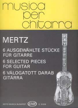 Mertz, Joseph Kasper: 6 Selected Pieces