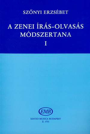 Szonyi, Erzsebet: A zenei iras-olvasas modszertana Vol.1