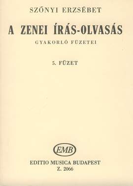 Szonyi, Erzsebet: A zenei iras-olvasas gyakorlo fuzetei Vo