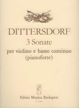 Dittersdorf, K D von: 3 sonate per violino e basso continuo (p