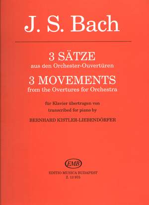 Bach, Johann Sebastian: 3 Movements from the Overtures for Orche