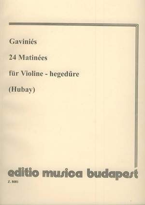 Gavinies, Pierre: 24 Matinees