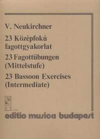 Neukirchner, V: 23 Bassoon Exercises (Intermediate)