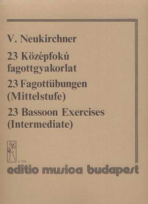 Neukirchner, V: 23 Bassoon Exercises (Intermediate)