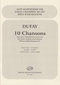 Dufay, Guillaume: 10 Chansons