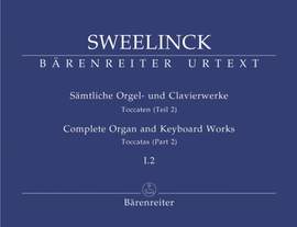 Sweelinck, J: Organ and Keyboard Works Complete, Vol.1/2 (New Edition) (Urtext) Toccatas (Part 2)