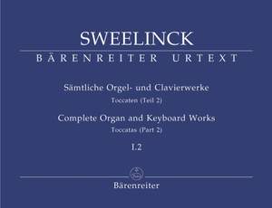 Sweelinck, J: Organ and Keyboard Works Complete, Vol.1/2 (New Edition) (Urtext) Toccatas (Part 2)