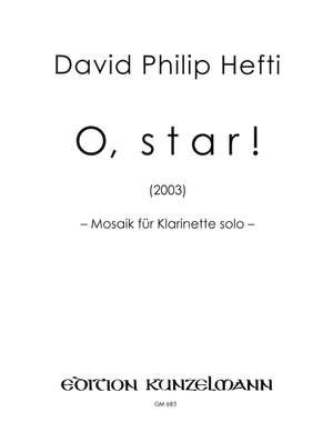 Hefti, David Philip: O, Star! - Mosaik für Klarinette solo