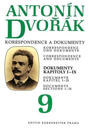 Dvorak, A: Correspondence and Documents Vol. 9 (Documents) (Cz-G-E)