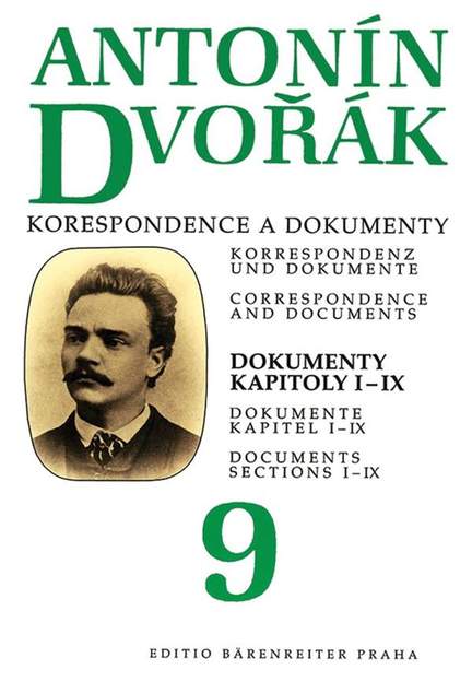 Dvorak, A: Correspondence and Documents Vol. 9 (Documents) (Cz-G-E)