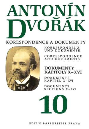 Dvorak, A: Correspondence and Documents Vol.10 (Documents) (Cz-G-E)