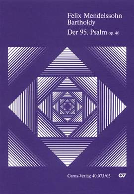 Mendelssohn Bartholdy: Der 95. Psalm (Op.46)
