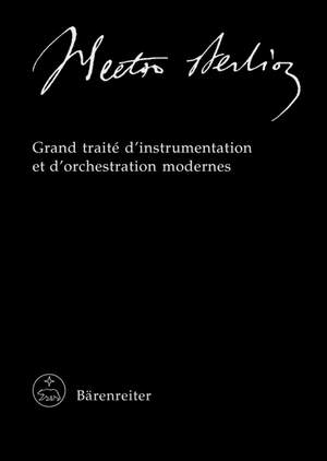 Berlioz, Hector: Grand traité d'instrumentation et d'orchestration modernes