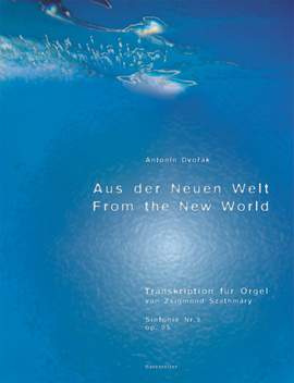 Dvorak, A: Symphony No. 9 in E minor, Op.95 (From the New World). Organ Transcription