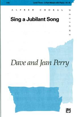 Dave Perry/Jean Perry: Sing a Jubilant Song 3-Part Mixed