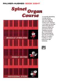 Palmer-Hughes Spinet Organ Course, Book 8