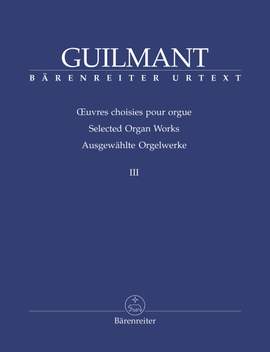 Guilmant, F: Selected Organ Works. Vol.3: Arrangements based on Gregorian cantus firmi and Sacred Character Pieces (Urtext)