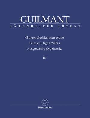 Guilmant, F: Selected Organ Works. Vol.3: Arrangements based on Gregorian cantus firmi and Sacred Character Pieces (Urtext)
