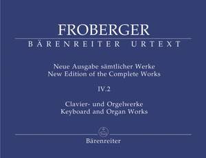 Froberger, J: Keyboard & Organ Works, Vol. 4/2. Works from Copied Sources. Partita Movements, Part 3 (New Edition)