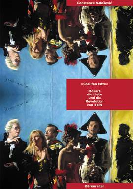 Natosevic C: Cosi fan tutte.  Mozart, die Liebe und die Revolution von 1789 (G).
