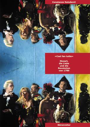 Natosevic C: Cosi fan tutte.  Mozart, die Liebe und die Revolution von 1789 (G).