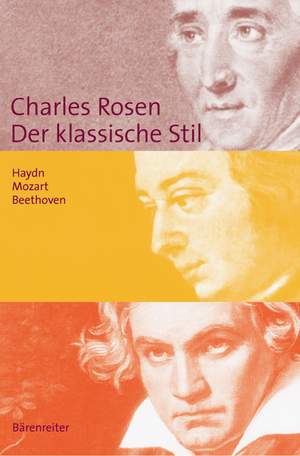 Rosen C: Der klassische Stil.  Haydn - Mozart - Beethoven (G). 