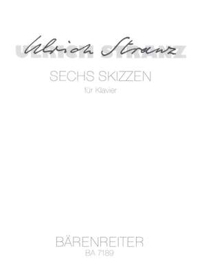 Stranz, U: Skizzen (6), (Sketches, 6) for Piano (1987)