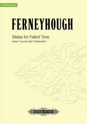 Ferneyhough, B: Stelae for Failed Time