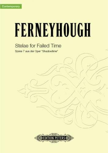 Ferneyhough, B: Stelae for Failed Time
