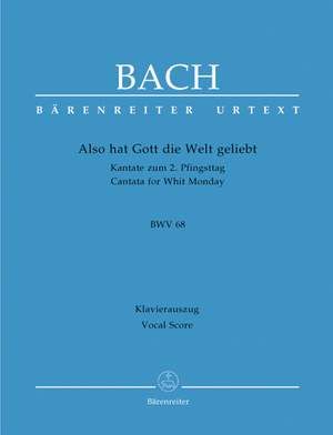 Bach, JS: Cantata No. 68: Also hat Gott die Welt geliebt (BWV 68) (Urtext)