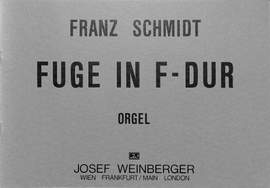 Schmidt, Franz: Fugue in F Major (organ)