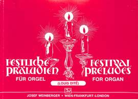 Dite, Louis: Festival Preludes (organ)