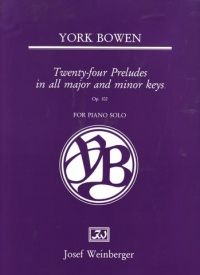 Bowen, York: Twenty Four Preludes (piano) Op.102