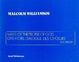 Williamson, Malcolm: Mass of the People of God (organ)
