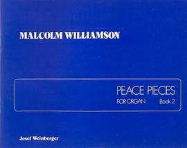 Williamson, Malcolm: Peace Pieces 2 (organ)
