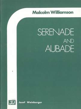 Williamson, Malcolm: Serenade and Aubade (score)