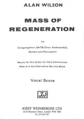 Wilson, Alan: Mass of Regeneration (vocal score)