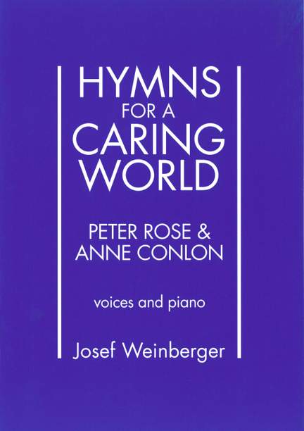 Rose, Peter: Hymns for a Caring World (vocal score)