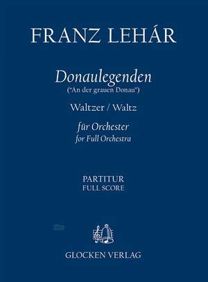 Lehar, Franz: Donaulegenden Walzer (score)