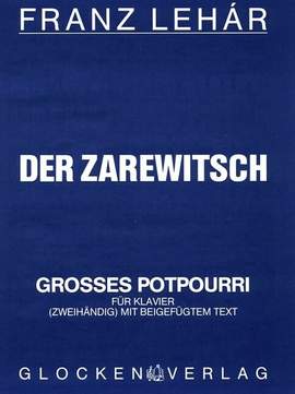 Lehar, Franz: Zarewitsch, Der (piano)