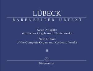 Luebeck, V: Complete Organ and Keyboard Works, Vol. 2 (including works by Vincent Luebeck Junior) (Urtext)