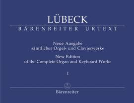 Luebeck, V: Complete Organ and Keyboard Works, Vol. 1 (including works by Vincent Luebeck Junior) (Urtext)