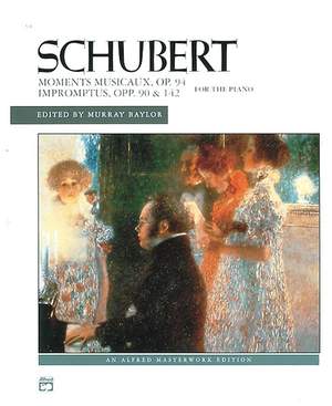Franz Schubert: Impromptus, Opp. 90, 142, & Moments musicaux, Op. 94