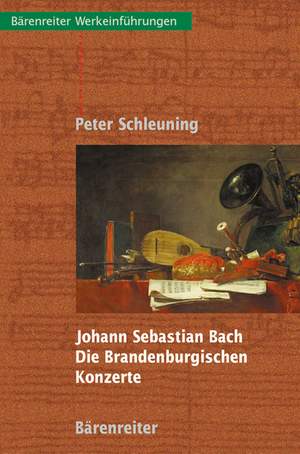 Schleuning P: Johann Sebastian Bach: Die Brandenburgischen Konzerte (G). 