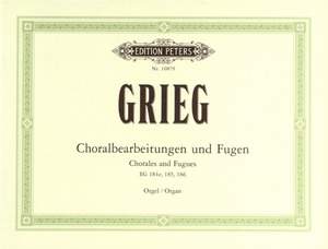 Grieg, E: Choralbearbeitungen und Fugen
