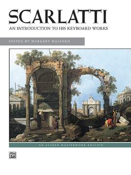 Domenico Scarlatti: An Introduction to His Keyboard Works