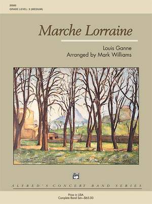 Louis Ganne: Marche Lorraine