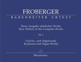 Froberger, J: Keyboard & Organ Works, Vol. 4/1. Works from Copied Sources. Partita Movements, Part 2 (New Edition)