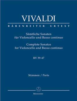 Vivaldi, A: Complete Sonatas for Violoncello and Basso continuo RV 39-47 (Urtext)